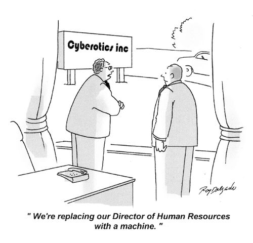 'We're replacing our director of Human Resources with a machine.'