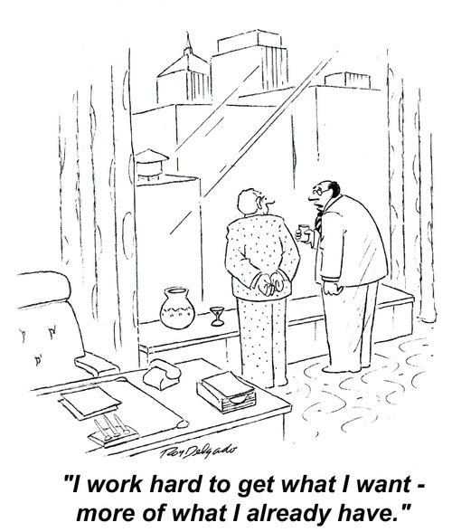 'I work hard to get what I want - more what I already have.'