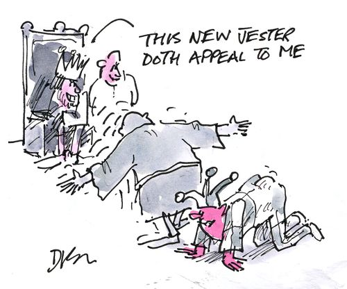 'This new jester doth appeal to me.'