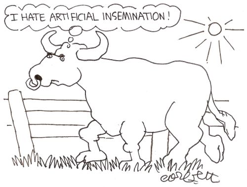 'I hate artifical insemination!'