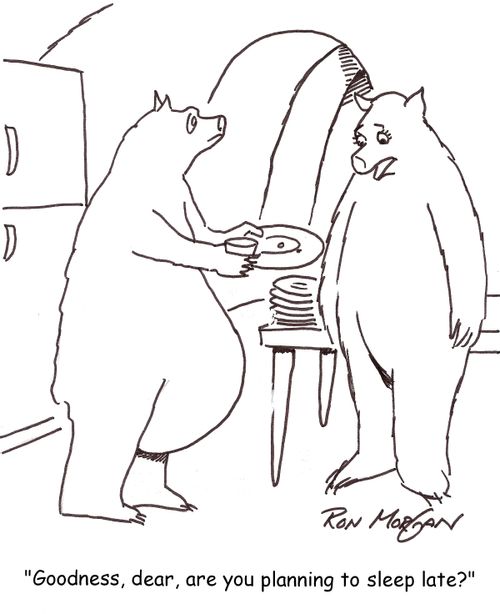 'Goodness, dear, are you planning to sleep late?'