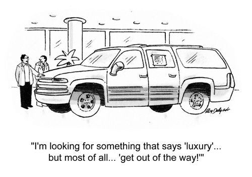 'I'm looking for something that says 'luxury'... but most of all... 'get out of the way!''