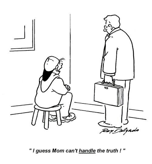 'I guess mom cant handle the truth!'