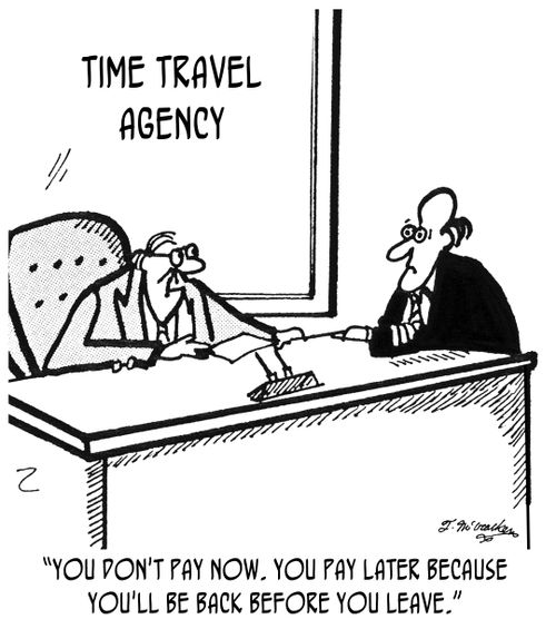 'You don't pay now. You pay later because you'll be back before you leave.'