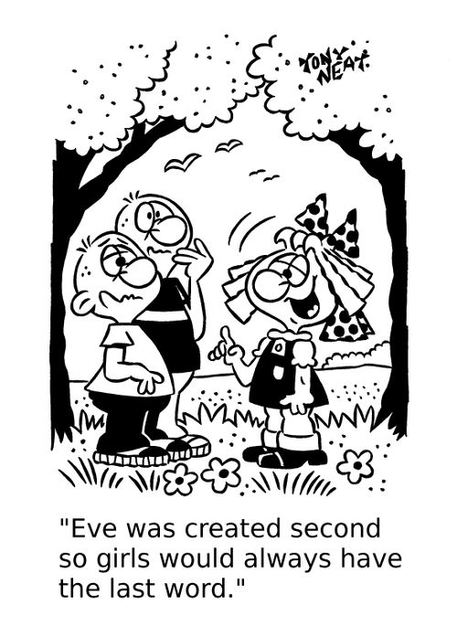 'Eve was created second so girls would always have the last word.'
