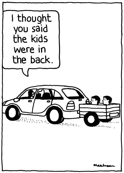 'I thought you said the kids were in the back.'