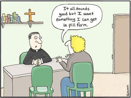 'It all sounds good but I want something I can get in pill form.'