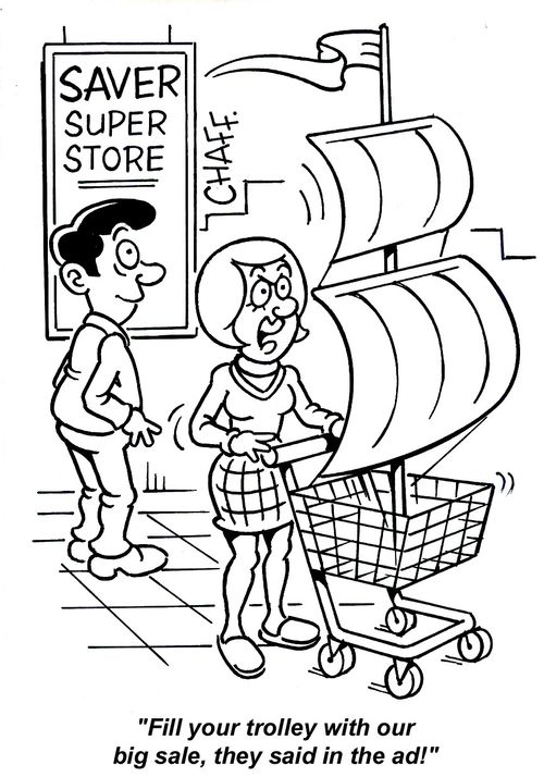 'Fill your trolley with our big sale, they said in the ad.'
