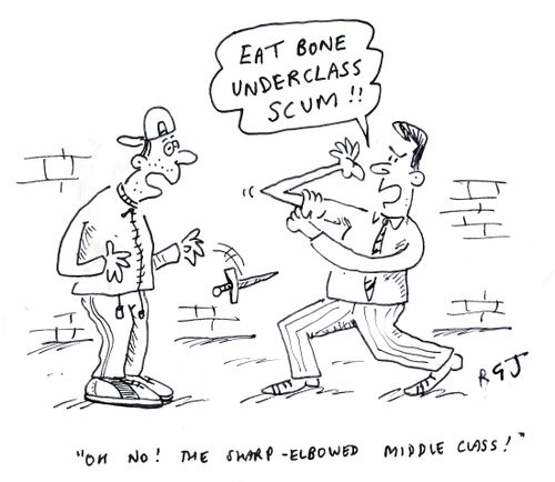 'Oh no! The sharp elbowed middle class!'