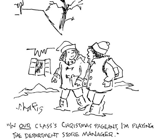 'In our class's Christmas pageant, I'm playing the department store manager.'