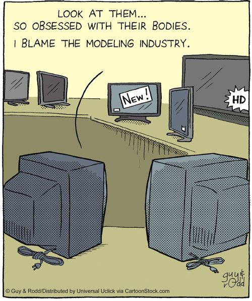 'Look at them, so obsessed with their bodies. I blame the modelling industry.'