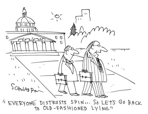 'Everyone distrusts spin. . . so let's go back to old-fashioned lying.'