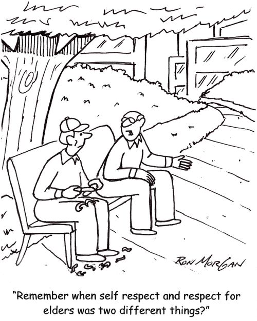 'Remember when self respect and respect for elders were too different things?'