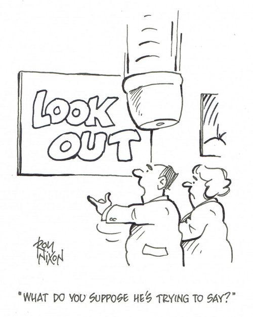 'What do you suppose he's trying to say?'