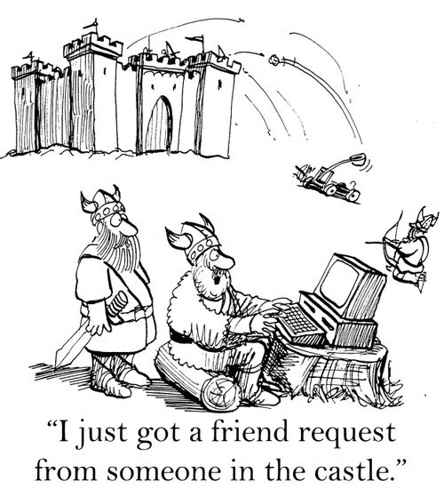 'I just got a friend request from someone in the castle.'