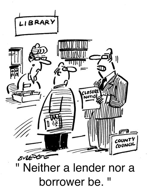 'Neither a lender nor a borrower be.'
