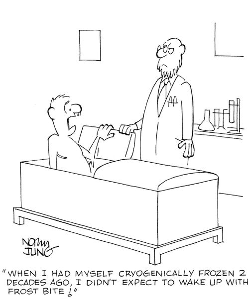 'When I had myself cryogenically frozen 2 decades ago, I didn't expect to wake up with frost bite!'