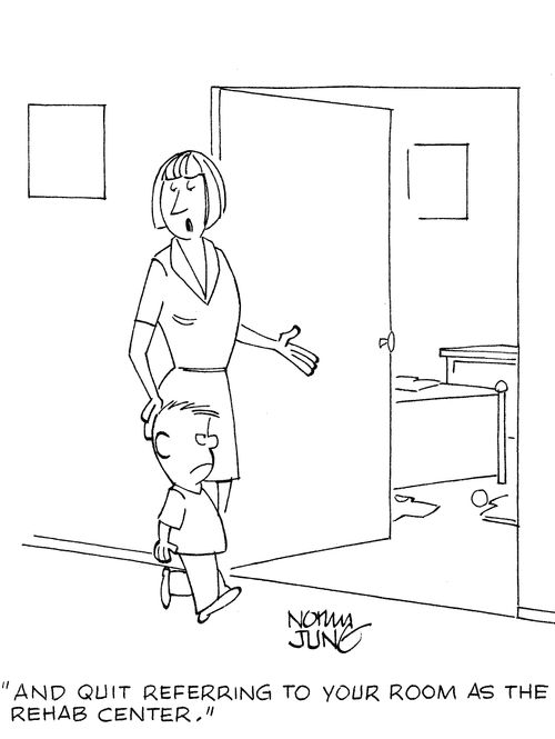 'And quit referring to your room as the rehab center.'