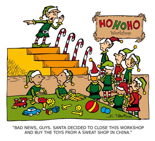 'Bad news, guys. Santa decided to close this workshop and buy the toys from a sweat ship in China.'