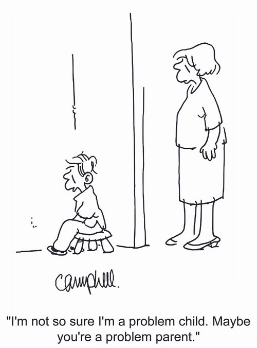 'I'm not so sure I'm a problem child. Maybe you're a problem parent.'