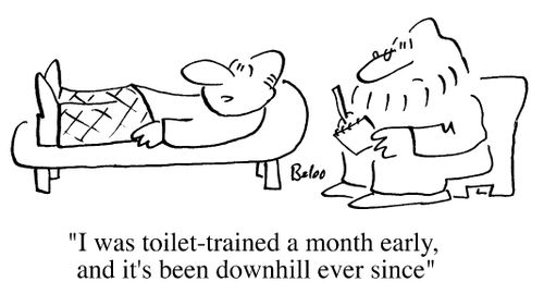 I was toilet trained a month early, and it's been downhill ever since