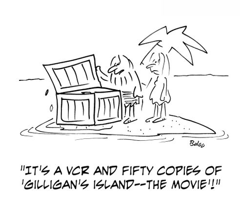 'It's a VCR and fifty copies of 'Gilligan's Island -- the Movie'!'