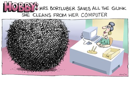Mrs. Bortluber saves all the gunk she cleans from her computer.