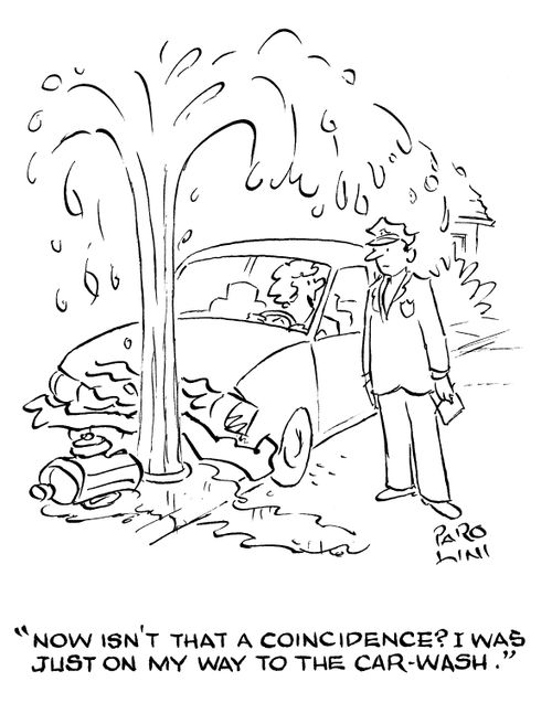 'Now isn't that a coincidence? I was just on my way to the car-wash.'