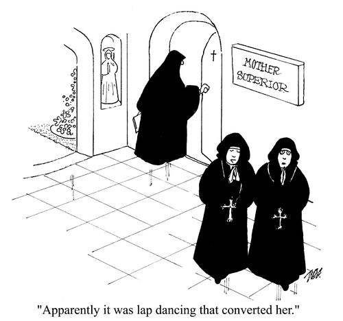 'Apparently it was lap dancing that converted her.'