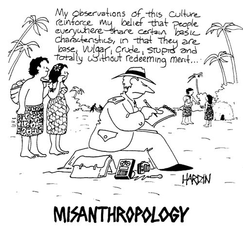 'Misanthropology.'