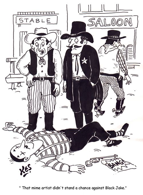 'That mime artist didn't stand a chance against Black Jake.'
