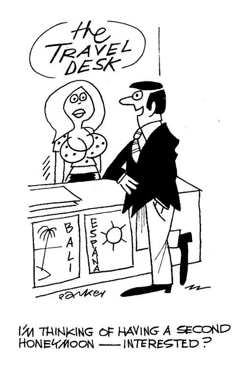 "I'm thinking of having a second honeymoon - interested?"