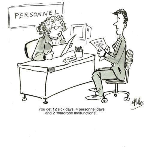 "You get 12 sick days, 4 personal days and 2 'wardrobe malfunctions'."