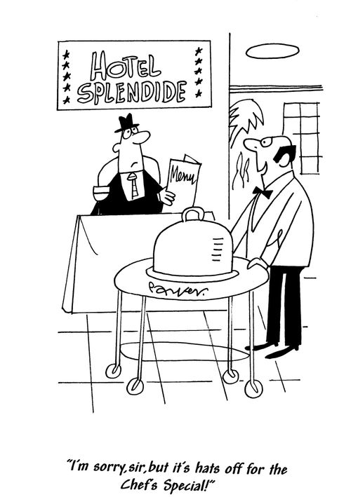 'I'm sorry, sir, but it's hats off for the Chef's Special!'