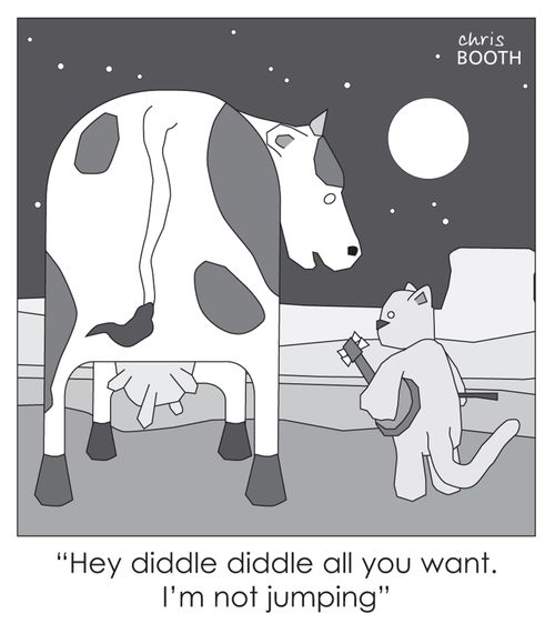 'Hey diddle diddle all you want. I'm not jumping.'