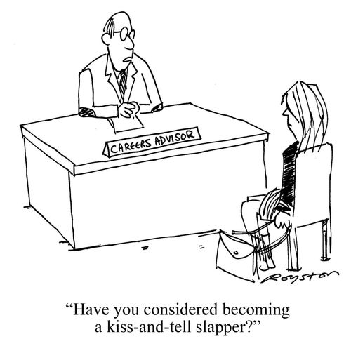 Careers advisor to schoolgirl: 'Have you considered becoming a kiss-and-tell slapper?'