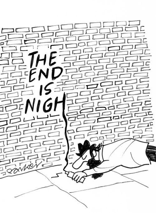 The End is Nigh.