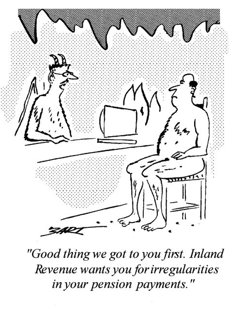 "Good thing we got to you first. Inland Revenue wants you for Irregularities in Pension Payments."