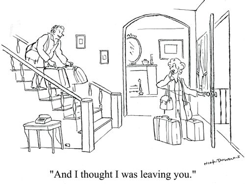 'And I thought I was leaving you.'