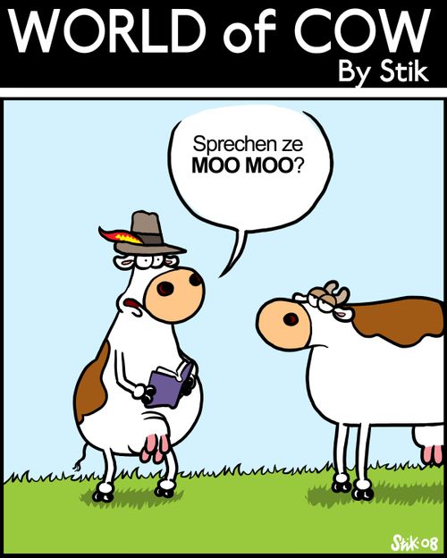 "Sprechen ze MOO MOO?"