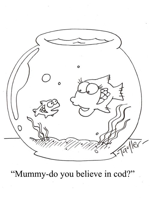 'Mummy-do you believe in cod?'