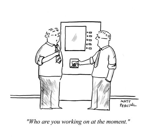 Two workers chatting by vending machine: 'Who are you working on at the moment?'