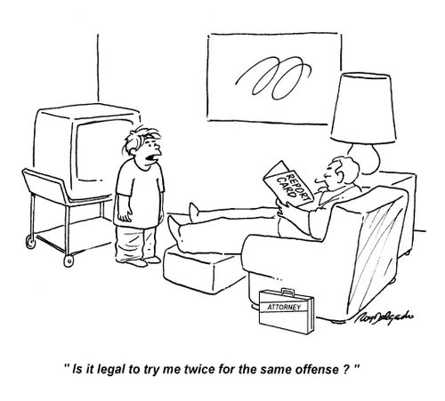'Is it legal to try me twice for the same offense?'