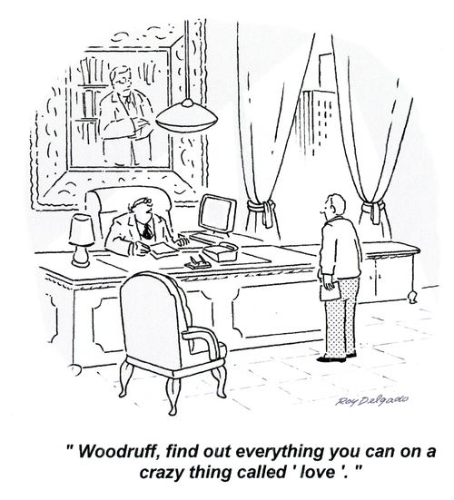 'Woodruff, find out everything you can on a crazy thing called 'love'.'