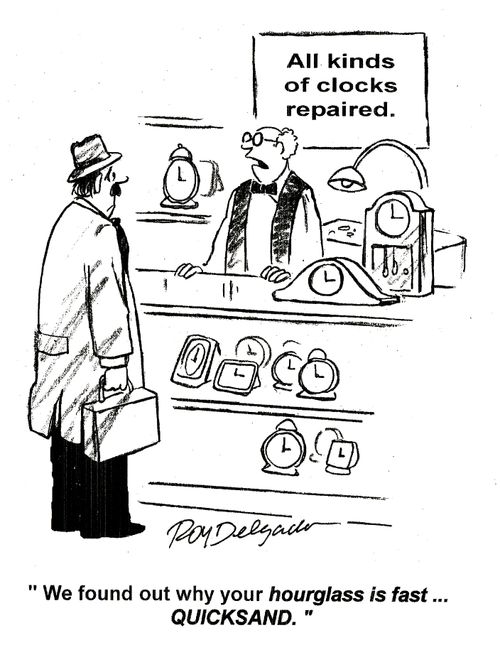 'We found out why your hourglass is fast... quicksand.'