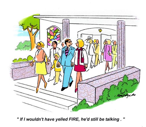 'If I wouldn't have yelled fire, he'd still be talking.'
