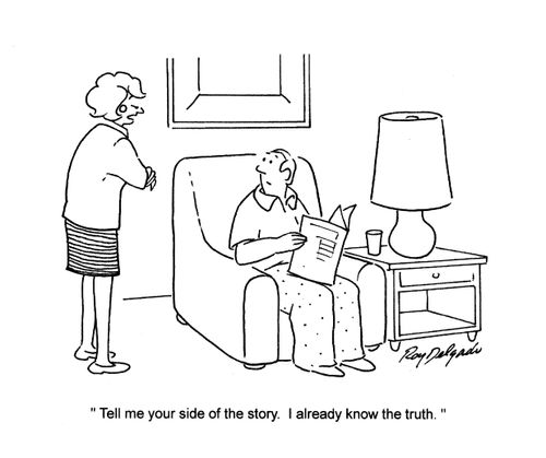 'Tell me your side of the story. I already know the truth.'