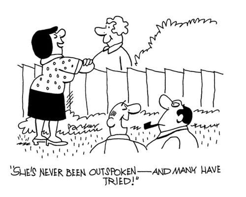 'She's never been outspoken - and many have tried!'