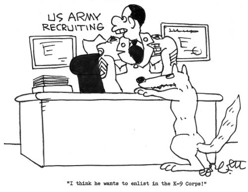 'I think he wants to enlist in the K-9 corps!'