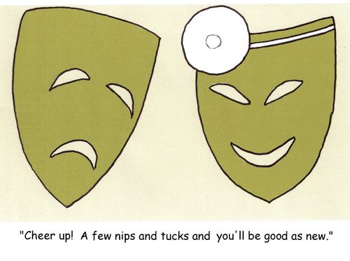 'Cheer up! A few nips and tucks and you'll be good as new.'